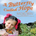 A Butterfly Called Hope, Mary Alice Monroe