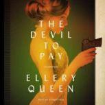 The Devil to Pay, Ellery Queen