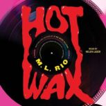 Hot Wax, M.L. Rio