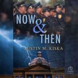 Now  Then, Justin M. Kiska