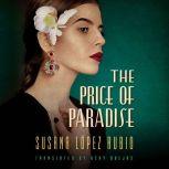 The Price of Paradise, Susana Lopez Rubio