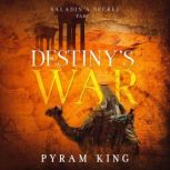 Destinys War, Pyram King