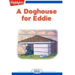 A Doghouse for Eddie, Jana Bommersbach