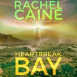 Heartbreak Bay, Rachel Caine
