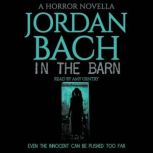 In the Barn, Jordan Bach