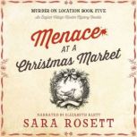 Menace at the Christmas Market, Sara Rosett