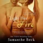 Light Her Fire, Samanthe Beck