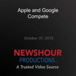 Apple and Google Compete, PBS NewsHour