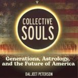 Collective Souls, Daljeet  Peterson