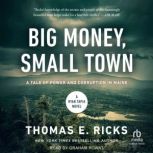 Big Money, Small Town, Thomas E. Ricks