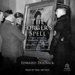 The Forgers Spell, Edward Dolnick