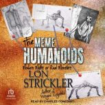 The Meme Humanoids, Lon Strickler