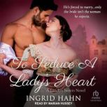 To Seduce a Ladys Heart, Ingrid Hahn