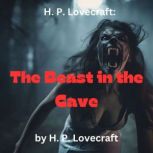 H. P. Lovecraft The Beast in The Cav..., H. P. Lovecraft
