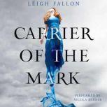Carrier of the Mark, Leigh Fallon