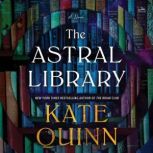 The Astral Library, Kate Quinn