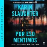 This Is Why We Lied  Por eso mentimo..., Karin Slaughter