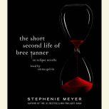 The Short Second Life of Bree Tanner An Eclipse Novella, Stephenie Meyer