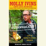 Bushwhacked, Molly Ivins