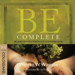 Be Complete Colossians, Warren W. Wiersbe