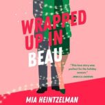 Wrapped Up in Beau, Mia Heintzelman