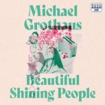Beautiful Shining People, Michael Grothaus