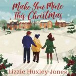 Make You Mine This Christmas, Lizzie HuxleyJones