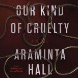 Our Kind of Cruelty, Araminta Hall