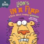 Lions in a Flap  A book about feeli..., Sue Graves