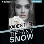 Kade's Turn, Tiffany Snow