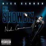 Nick Cannon Mr. Showbiz, Nick Cannon