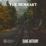 The Remnant, Diane Anthony