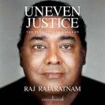 Uneven Justice, Raj Rajaratnam