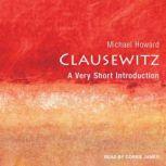 Clausewitz A Very Short Introduction, Michael Howard
