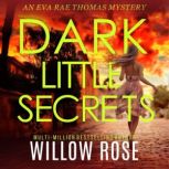 Dark Little Secrets, Willow Rose