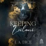 Keeping Leilani, I. A. Dice