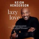 Lazy Love, Keion Henderson