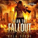 Fear the Fallout, Kyla Stone