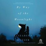 By Way of the Moonlight, Elizabeth Musser