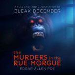 The Murders in the Rue Morgue A Full-Cast Audio Drama, Edgar Allan Poe