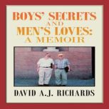 Boys Secrets and Mens Loves, David A.J. Richards