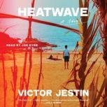 Heatwave, Victor Jestin