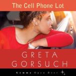 The Cell Phone Lot, Greta Gorsuch