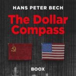 The Dollar Compass, Hans Peter Bech