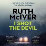 I Shot the Devil, Ruth McIver