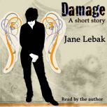 Damage, Jane Lebak