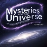 Mysteries of the Universe, Dirk Fallon