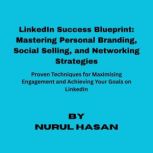 LinkedIn Success Blueprint Mastering..., Nurul Hasan