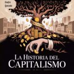 La Historia del Capitalismo, Onofre Quezada