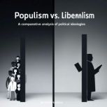 Populism Vs. Liberalism, Arlo Holders